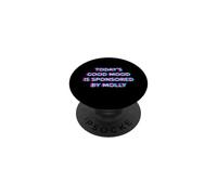 Today's Good Mood Is Sponsored by Molly Funny Rave Techno PopSockets PopGrip Adesivo