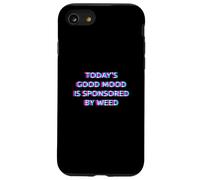 Today's Good Mood Is Sponsored By Weed 420 Marijuana Smoke Custodia per iPhone SE (2020) / 7/8