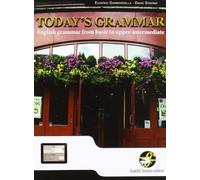 Today's grammar. English grammar from basic to upper-intermediate. Per le Scuole superiori