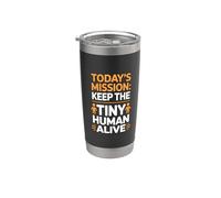 Today's Mission Keep The Tiny Humans Alive Bicchiere termico in acciaio inox doppia parete