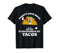 Todays Mood è sponsorizzato da Tacos Funny Mexican Food Maglietta