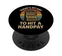 Today's My Day To Hit A Handpay Slot Machine Gambling Lover PopSockets PopGrip Adesivo