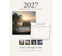 Today's Thought in Him: 14-Month Scripture Art Calendar, December 2026 to January 2028, with NIV Bible Verses, Monthly Notes Pages, and Christian Holy Days
