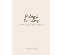 Today's To-Do's: A Simple Space to Organize Life’s Chaos and Complete One Task at a Time