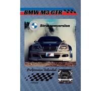 Todd A Bandel BMW M3 GTR Strassenversion (Tascabile)