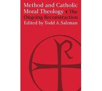 Todd A. Salzman Method and Catholic Moral Theology: (Tascabile)