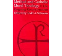 Todd A. Salzman Method and Catholic Moral Theology: (Tascabile)