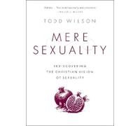 Todd A. Wilson Mere Sexuality (Tascabile)