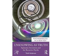 Unknowing as Truth: Epistemic Inversions and the Recursive Psyche