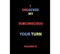 Todd Andrew Rohrer I Unlocked My Subconscious Your Turn (Tascabile)