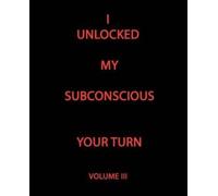 Todd Andrew Rohrer I Unlocked My Subconscious Your Turn (Tascabile)