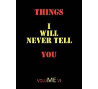 Todd Andrew Rohrer Things I Will Never Tell You (Tascabile)