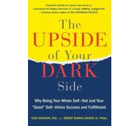 Todd B. Kashdan Robert Biswas-Diener The Upside of Your Dark Side (Tascabile)