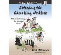 Todd Bardwick Attacking the Chess King Workbook (Tascabile)