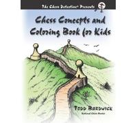 Todd Bardwick Chess Concepts and Coloring Book for Kids (Tascabile)