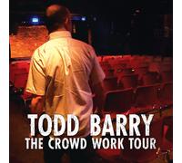 Todd Barry The Crowd Work Tour explicit_lyrics (CD)
