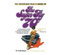 Todd Boyd The Notorious Phd's Guide to the Super Fly '70s (Tascabile)