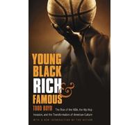 Todd Boyd Young, Black, Rich, and Famous (Tascabile)