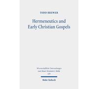 Todd Brewer Hermeneutics and Early Christian Gospels (Tascabile)
