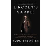Todd Brewster Lincoln's Gamble (Tascabile)