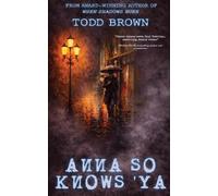 Todd Brown Anna So Knows 'Ya (Tascabile)