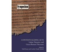 Todd C Penner Caroline Vander Stichele Contextualizing Acts (Tascabile)