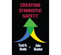 Todd C Smith John Brattlof Creating Symbiotic Safety (Copertina rigida)