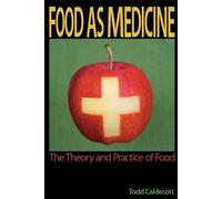 Todd Caldecott Food as Medicine (Tascabile)