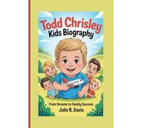 TODD CHRISLEY KIDS BIOGRAPHY: From Dreams to Family Success