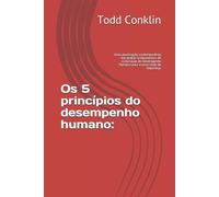 Todd Conklin Os 5 princípios do desempenho humano (Tascabile)