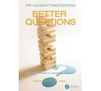 Pre-Accident Investigations: Better Questions - An Applied Approach to Operational Learning