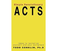 Todd Conklin Simple Revolutionary Acts (Tascabile)