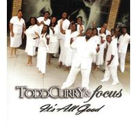 Todd Curry & Focus - It's All Good