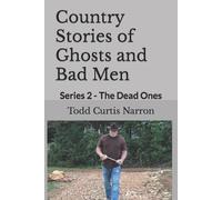 Todd Curtis Narron Country Stories of Ghosts and Bad Men (Tascabile)