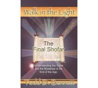 Todd D Bennett The Final Shofar (Tascabile) Walk in the Light