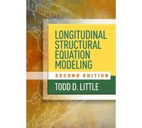 Todd D. Little Longitudinal Structural Equation Modeling, Sec (Copertina rigida)