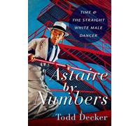 Todd Decker Astaire by Numbers (Tascabile)