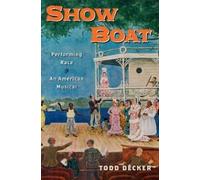 Todd Decker Show Boat (Tascabile) Broadway Legacies