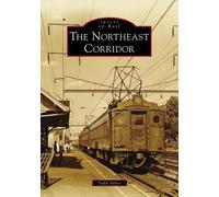 Todd Defeo The Northeast Corridor (Tascabile)