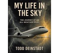 Todd Deinstadt My Life in the Sky (Tascabile)
