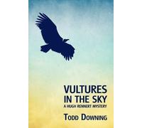 Todd Downing Curtis Evan Vultures in the Sky (a Hugh Rennert Mystery (Tascabile)