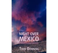Todd Downing Night Over Mexico (a Hugh Rennert Mystery) (Tascabile)