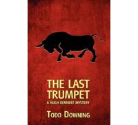 Todd Downing The Last Trumpet (a Hugh Rennert Mystery) (Tascabile)