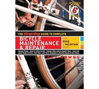 Todd Downs The Bicycling Guide to Complete Bicycle Maintenance & Rep (Tascabile)