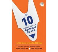 Todd Duncan Deb Dunca The 10 Golden Rules of Customer Servic (Copertina rigida)