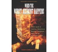 Todd E Conklin When The Worst Accident Happens (Tascabile)
