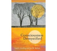 Todd E. Feinberg Jon M. Mallatt Consciousness Demystified (Tascabile)