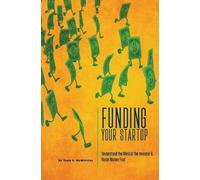 Todd E McWhirter Funding Your Startup (Tascabile)