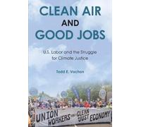 Todd E. Vachon Clean Air and Good Jobs (Tascabile)
