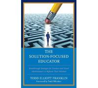 Todd Elliott Franklin The Solution-Focused Educator (Copertina rigida)